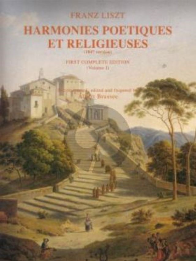 Harmonie Poétiques et Religieuses (1847 version) Volume 1 - Franz Liszt - Albert Brussee