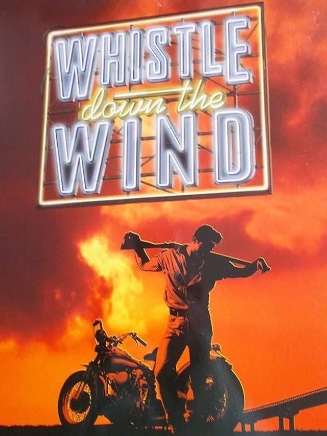 Whistle Down The Wind - Andrew Lloyd Webber