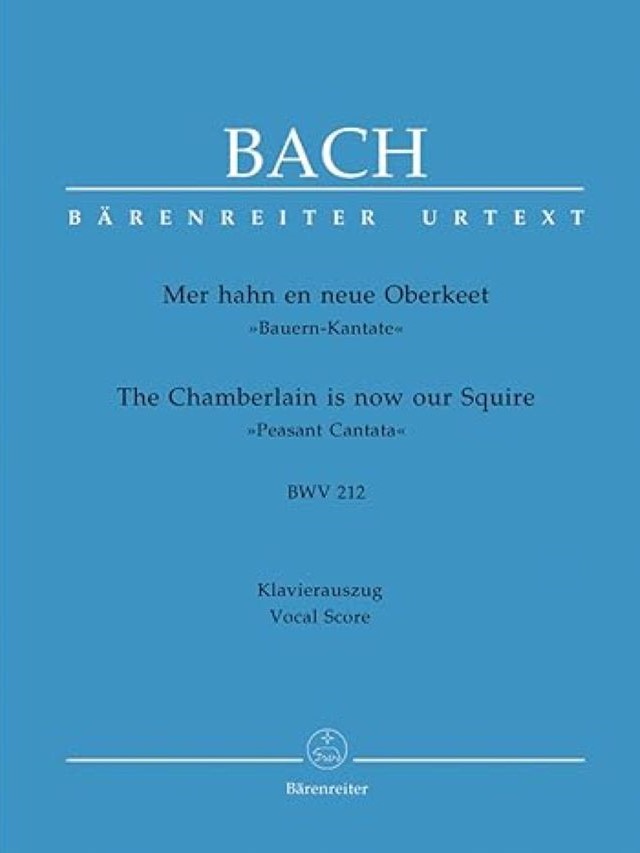 Mer hahn en neue Oberkeet - The Chamberlain is now our Squire BWV 212 (Peasant Cantata)-  - Johann Sebastian Bach